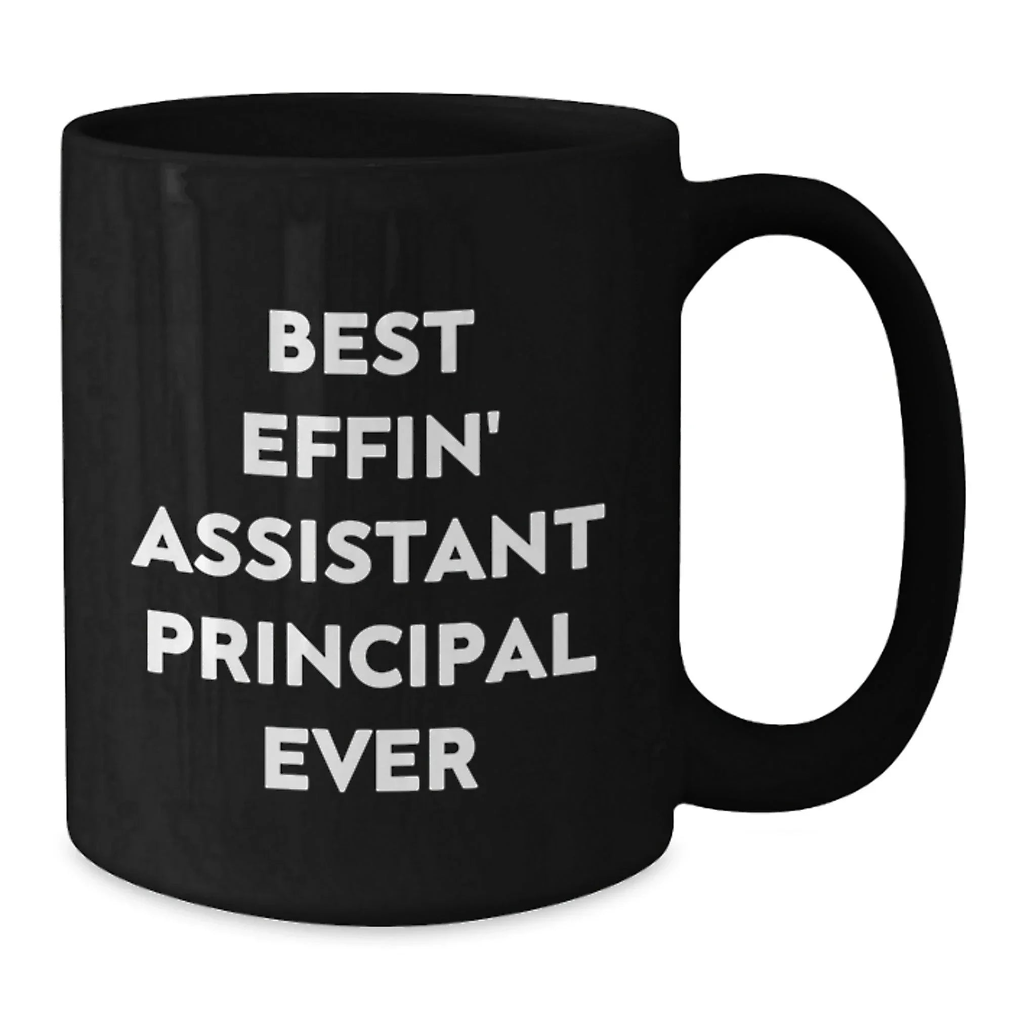 Funny Assistant Principal Gifts, Black Coffee Mugs for Christmas Unique Gifts from Men to Assistant Principals, Best Effin' Assistant Principal Ever Mug
