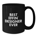 Designer Gifts from Best Effin' Designer Ever, Funny Graduation Black Coffee Mug for Men, Women, Friends, Coworkers, or Family