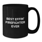 Funny Firefighter Gifts for Men, Best Effin' Firefighter Ever Black Coffee Mug, Christmas Unique Gift