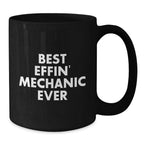 Funny Mechanic Gifts for Friends Christmas Unique Black Coffee Mugs with 'Best Effin' Mechanic Ever' Quote Gifts from Men - Best Mechanic Mug for Men