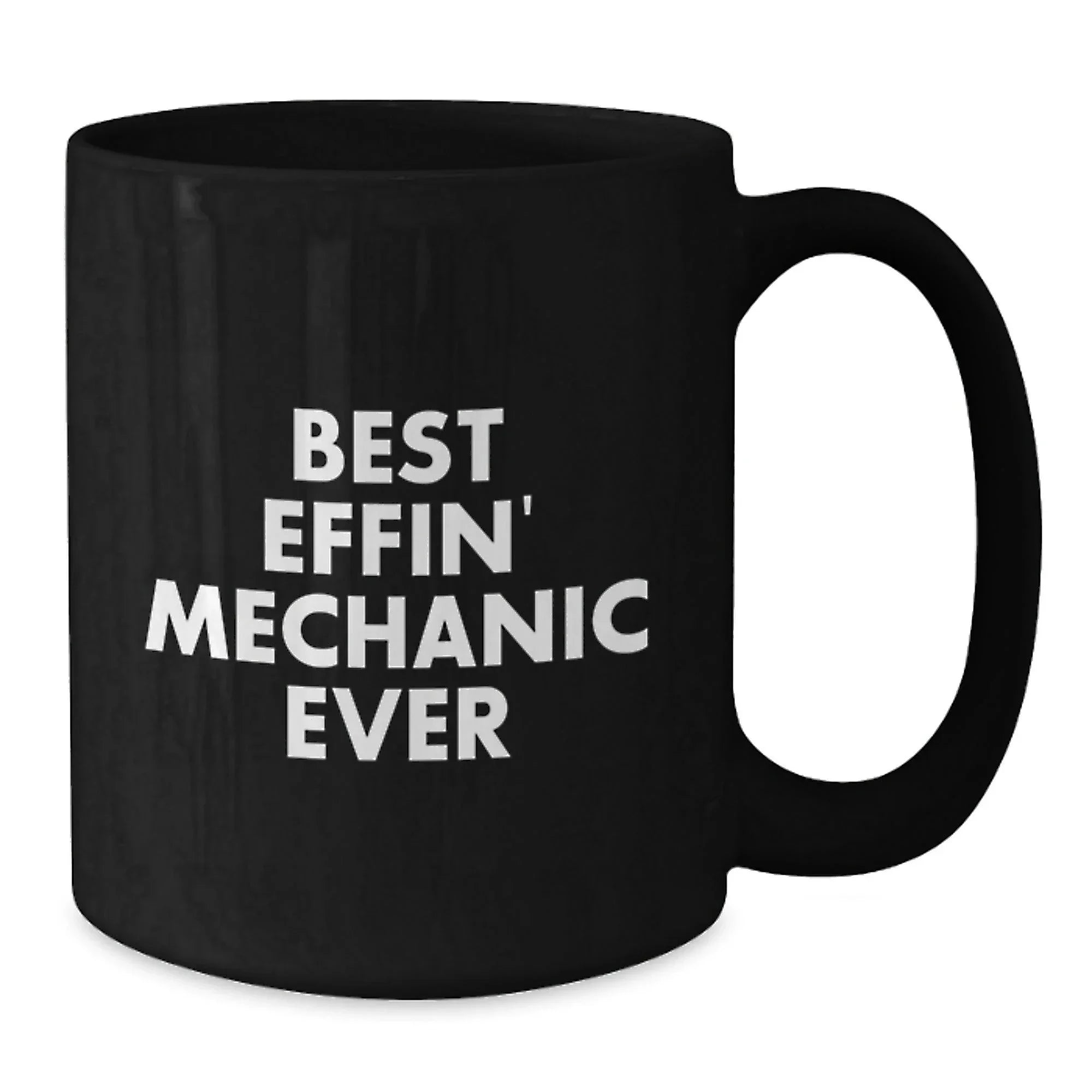 Funny Mechanic Gifts for Friends Christmas Unique Black Coffee Mugs with 'Best Effin' Mechanic Ever' Quote Gifts from Men - Best Mechanic Mug for Men