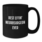 Funny Neurosurgeon Mug Gifts from Friends and Family for Christmas Unique Presents - Best Effin' Neurosurgeon Ever Quote Coffee Mug