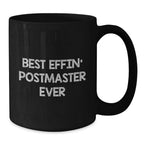 Funny Postmaster Gifts for Christmas - Black Coffee Mug with Best Effin' Postmaster Ever Quote - Gifts from Friends to Family Members
