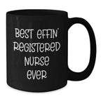 Funny Registered Nurse Gifts for Men Women Friends Family - Best Effin' Registered Nurse Ever Black Coffee Mug, Christmas Unique Mugs