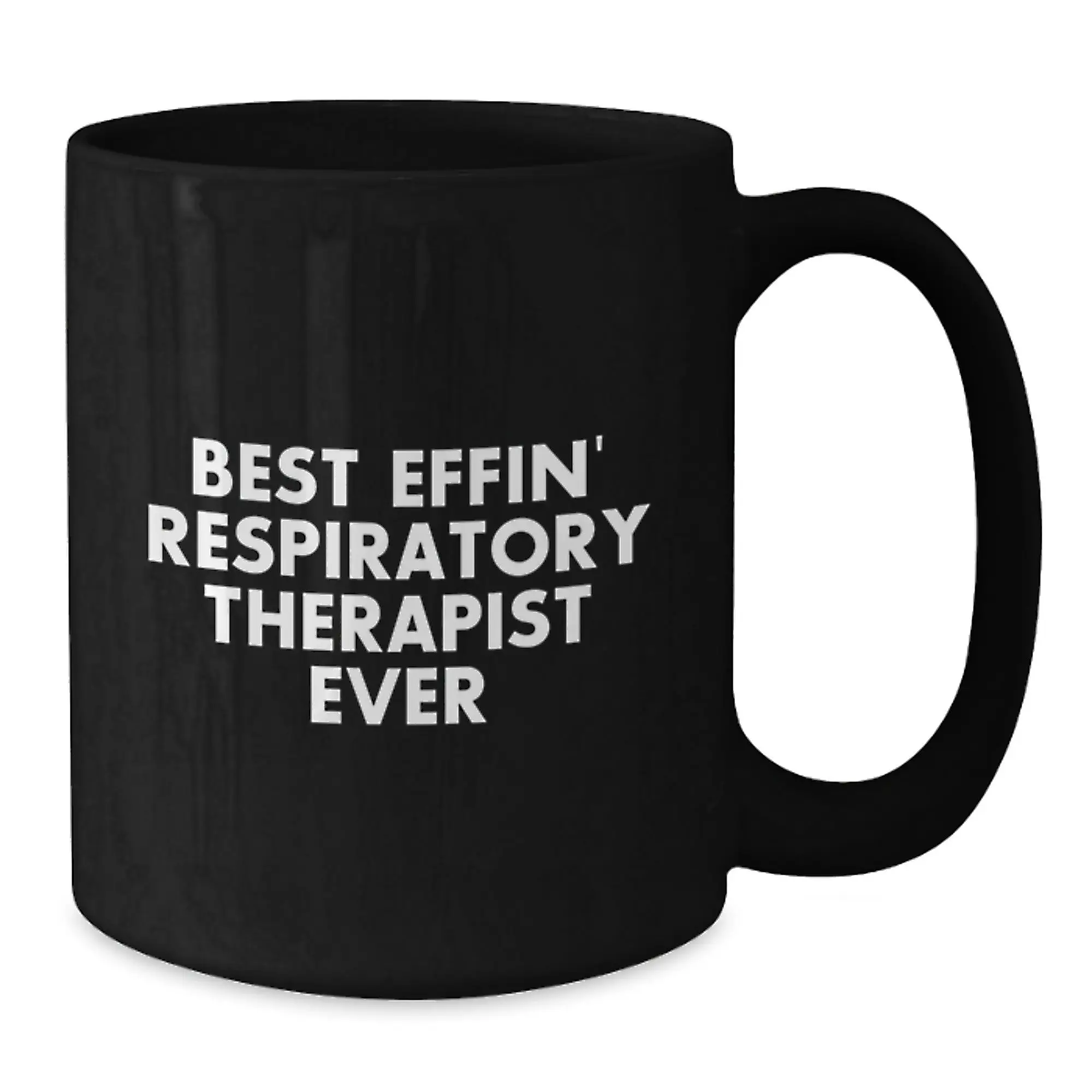 Funny Inspirational Gifts for Respiratory Therapist - Best Effin' Respiratory Therapist Ever Black Coffee Mug Gifts from Friends and Family - Additional