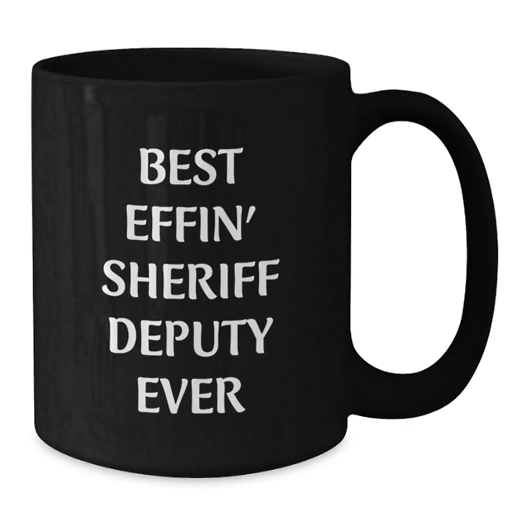 Funny Sheriff Deputy Gifts for Men - Christmas Unique Presents from Friends for Best Deputy Ever Black Coffee Mug