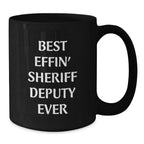 Funny Sheriff Deputy Gifts for Men - Christmas Unique Presents from Friends for Best Deputy Ever Black Coffee Mug