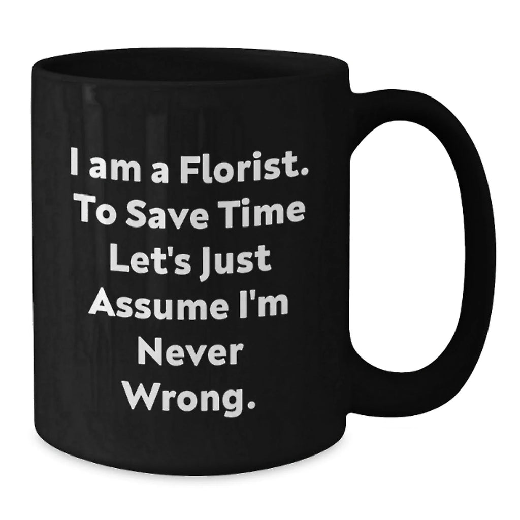 Funny Florist Christmas Unique Gifts from Friends to Women Florist Black Coffee Mug