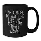 Funny Nurse Quotes Black Coffee Mug Gifts for Nurse Friends from Family Graduation Unique