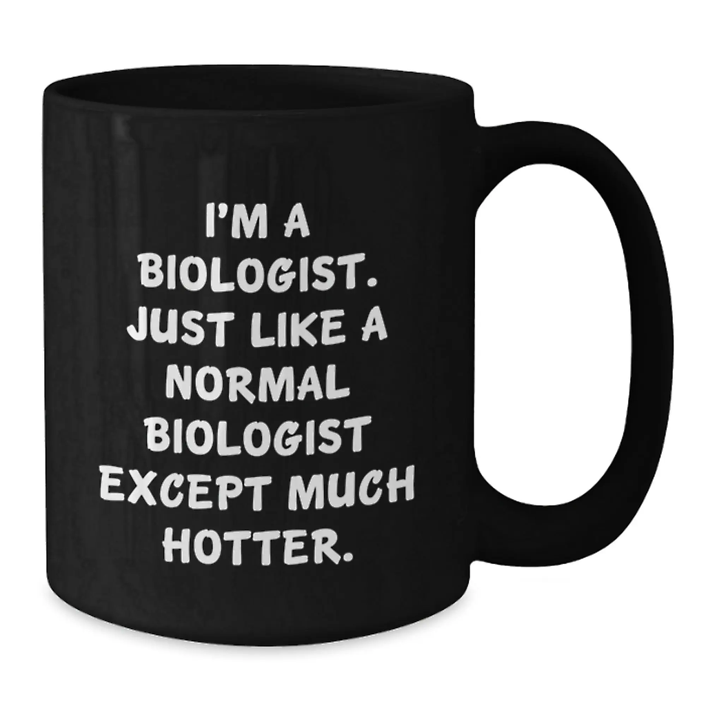 Funny Biologist Black Coffee Mugs Gifts for Biologists from Friends - Additional