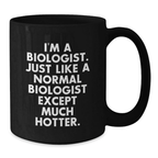 Funny Biologist Graduation Gifts for Men - Gifts from Family to Biologist Friends with I'm A Biologist Hotter Quote - Black Coffee Mug - Additional