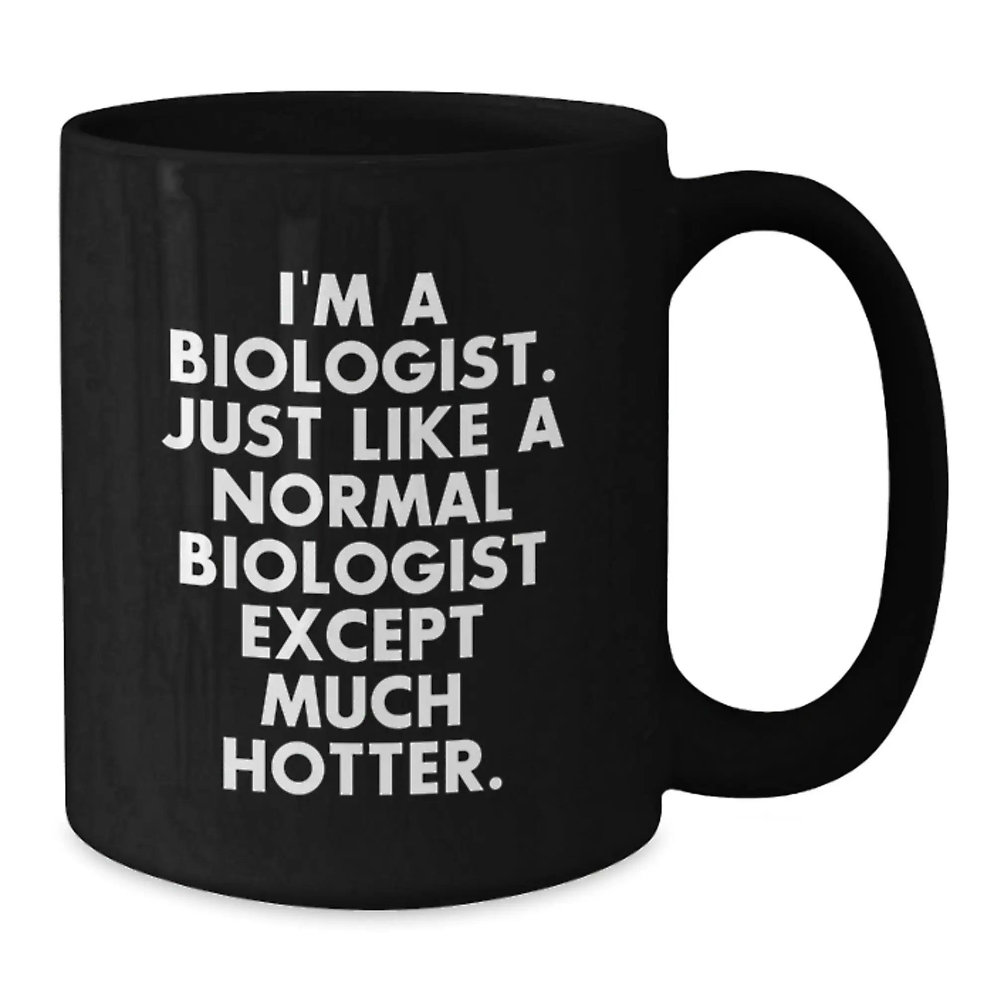 Funny Biologist Graduation Gifts for Men - Gifts from Family to Biologist Friends with I'm A Biologist Hotter Quote - Black Coffee Mug - Additional