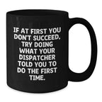Funny Dispatcher Gifts for Men - Black Coffee Mug - Christmas Unique Office Humor