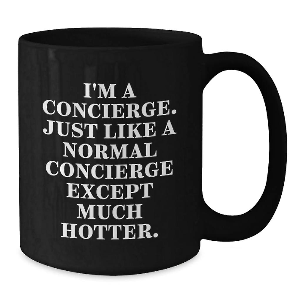 Graduation Unique Gifts for Men, Funny Concierge Black Coffee Mugs, Gifts from Friends for Coworkers, Hotter Than Normal Concierge - Additional