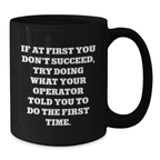 Funny Operator Quotes Gifts for Men from Family - Black Coffee Mug for Operator Enthusiasts, Graduation Unique Gifts - Additional