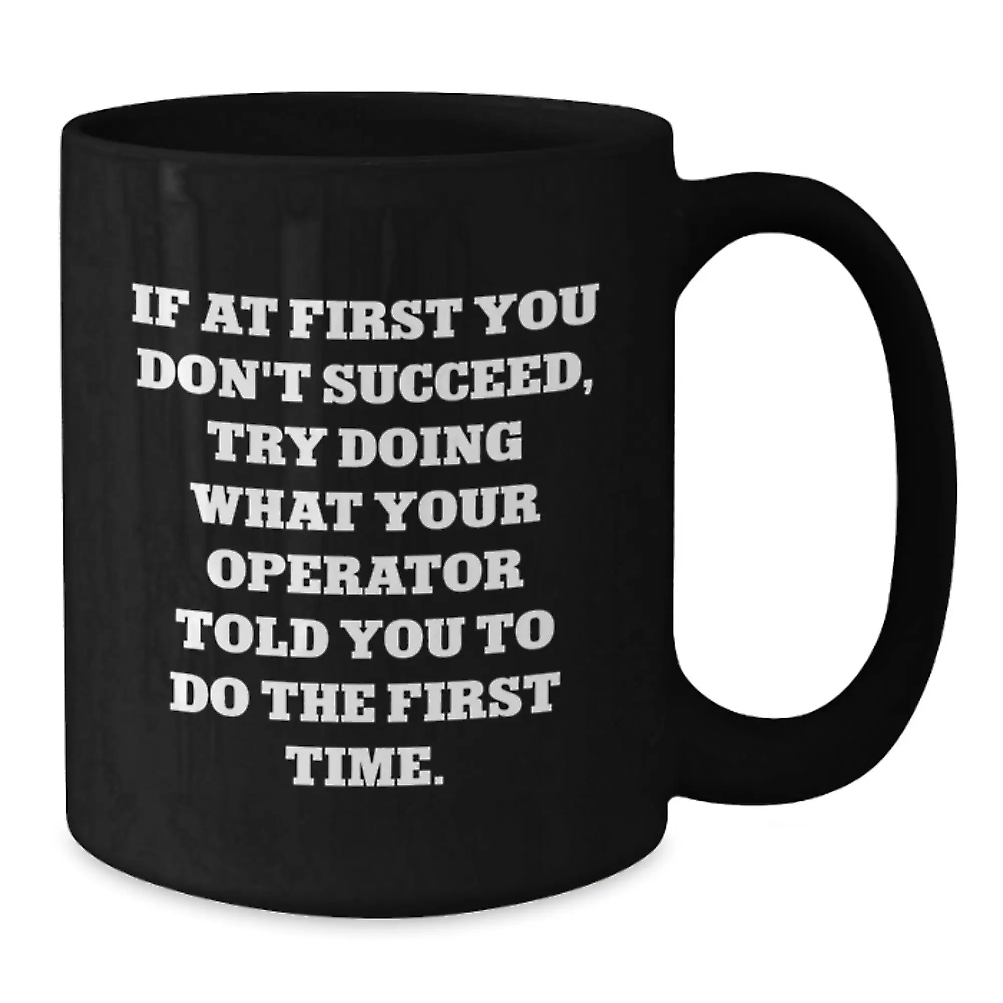 Funny Operator Quotes Gifts for Men from Family - Black Coffee Mug for Operator Enthusiasts, Graduation Unique Gifts - Additional