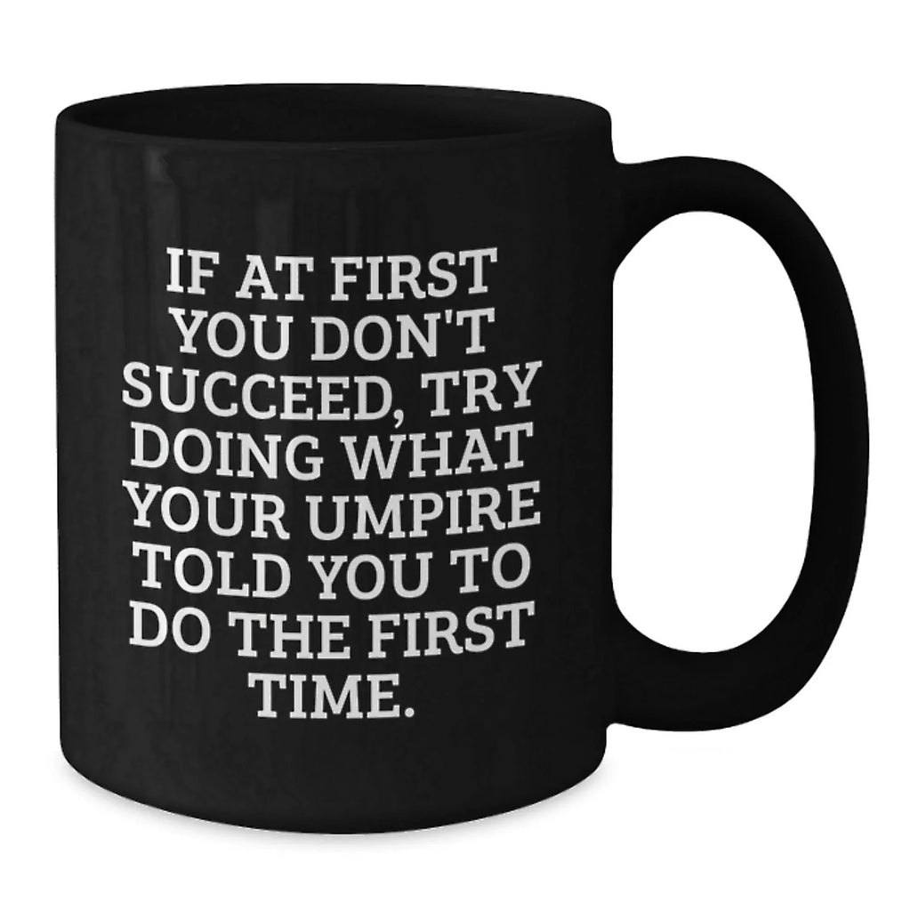Funny Umpire Quotes Gifts from Men to Umpire Friends on Graduation Unique Gifts