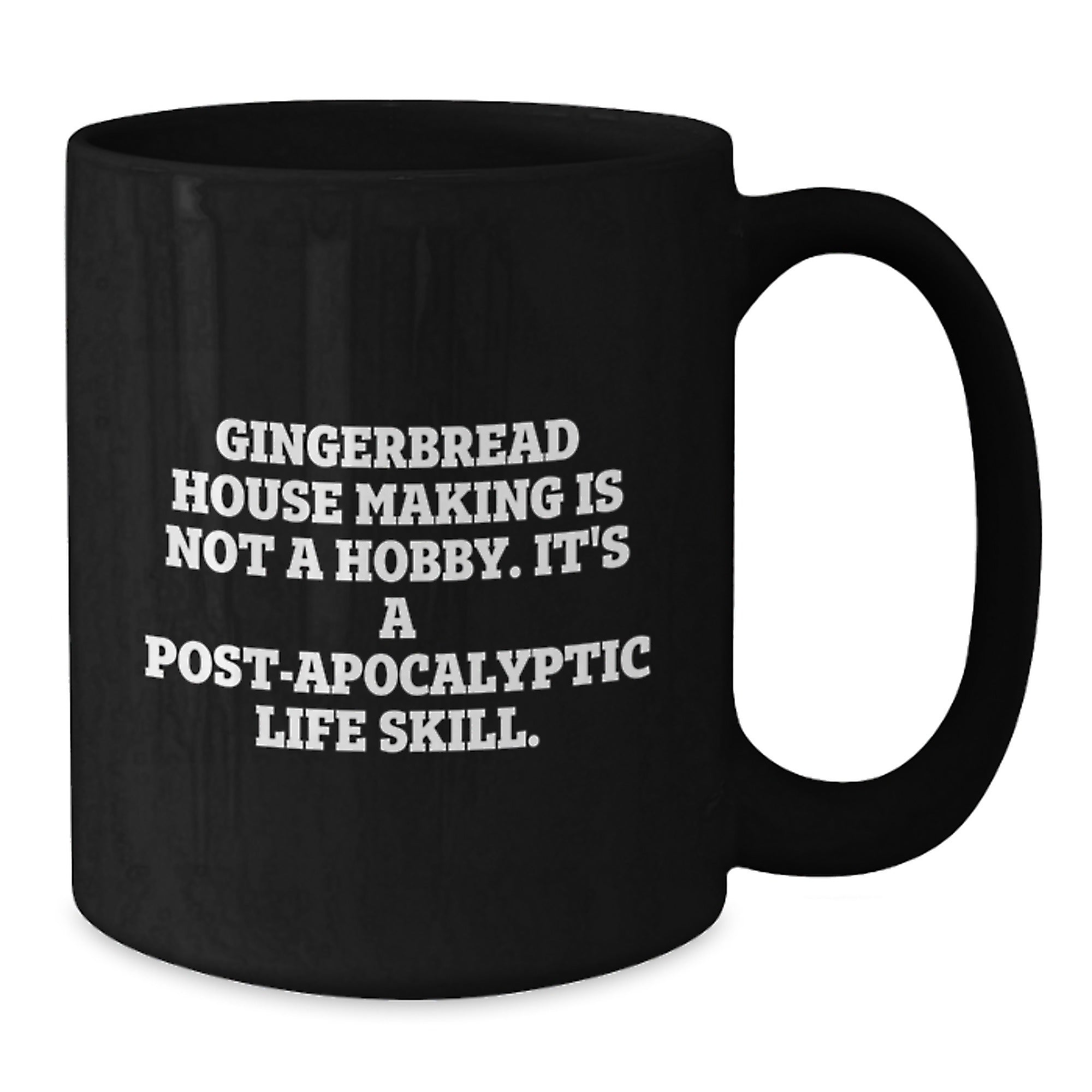 Funny Gingerbread House Making Gifts for Him, Gifts from Friends, Unique Black Coffee Mug for Graduation, 'Gingerbread House Making Is Not A Hobby...' Quote - Additional