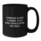 Cobbling Gifts for Graduation, Funny Quote Black Coffee Mug from Friends, 11oz or 15oz