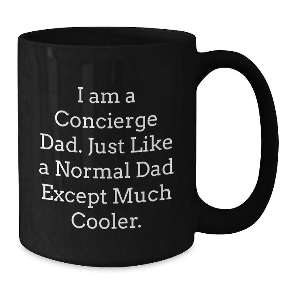 Funny Concierge Gifts for Him, Black Coffee Mug, 'I Am A Concierge Dad', Unique Christmas Memorable Presents for Men, Gifts from Dad
