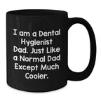 Funny Dental Hygienist Dad Gifts, Unique Black Coffee Mugs for Dental Hygienist Men, Gifts from Friends for Christmas