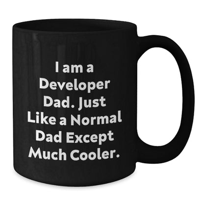 Developer Dad Gifts - Funny 'I Am A Developer Dad' Black Coffee Mug, Microwave and Dishwasher Safe, 11oz or 15oz - Gifts from Family to Developer Friends for Graduation - Additional