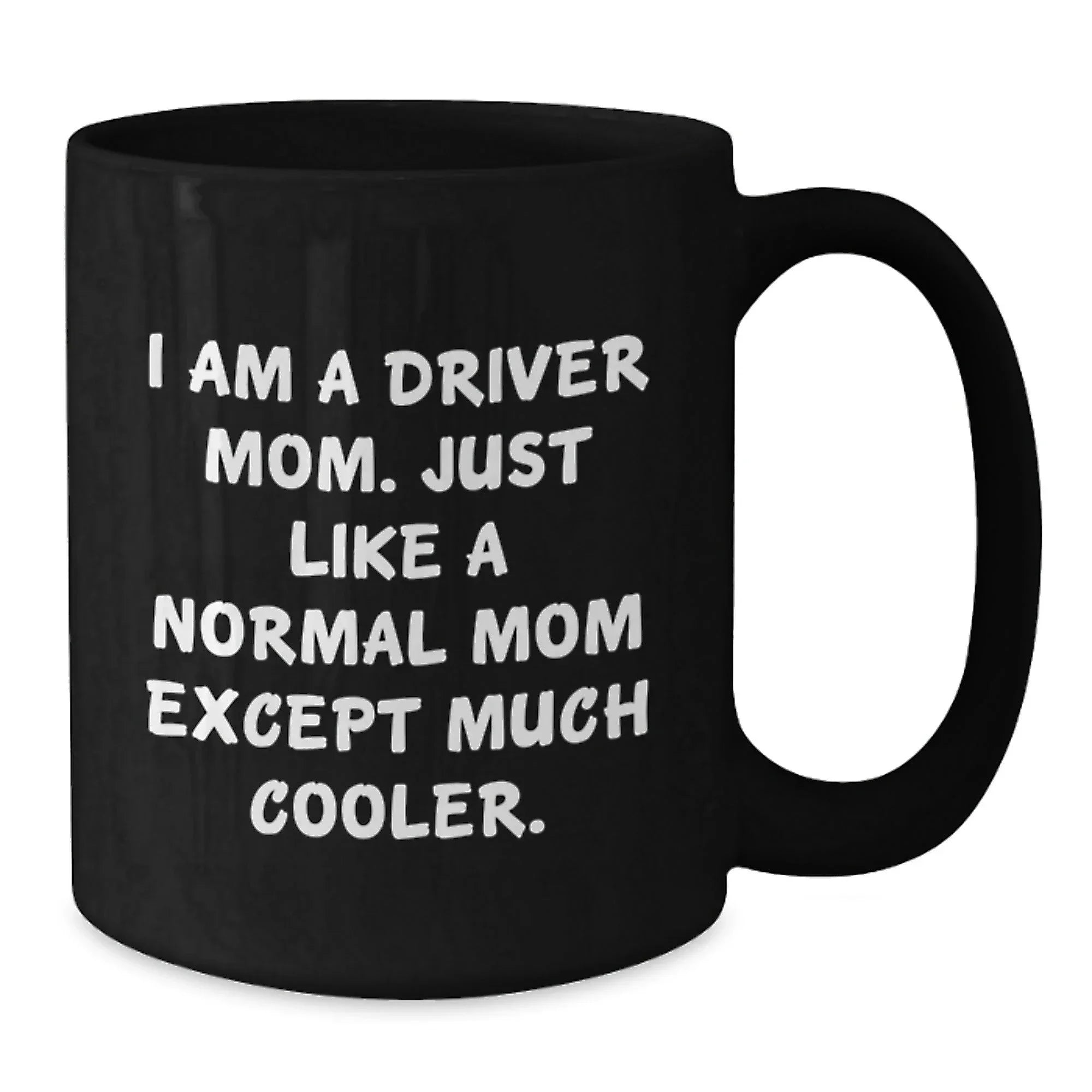 Funny Driver Mom Black Coffee Mug Gifts for Driver Friends and Family Christmas Unique