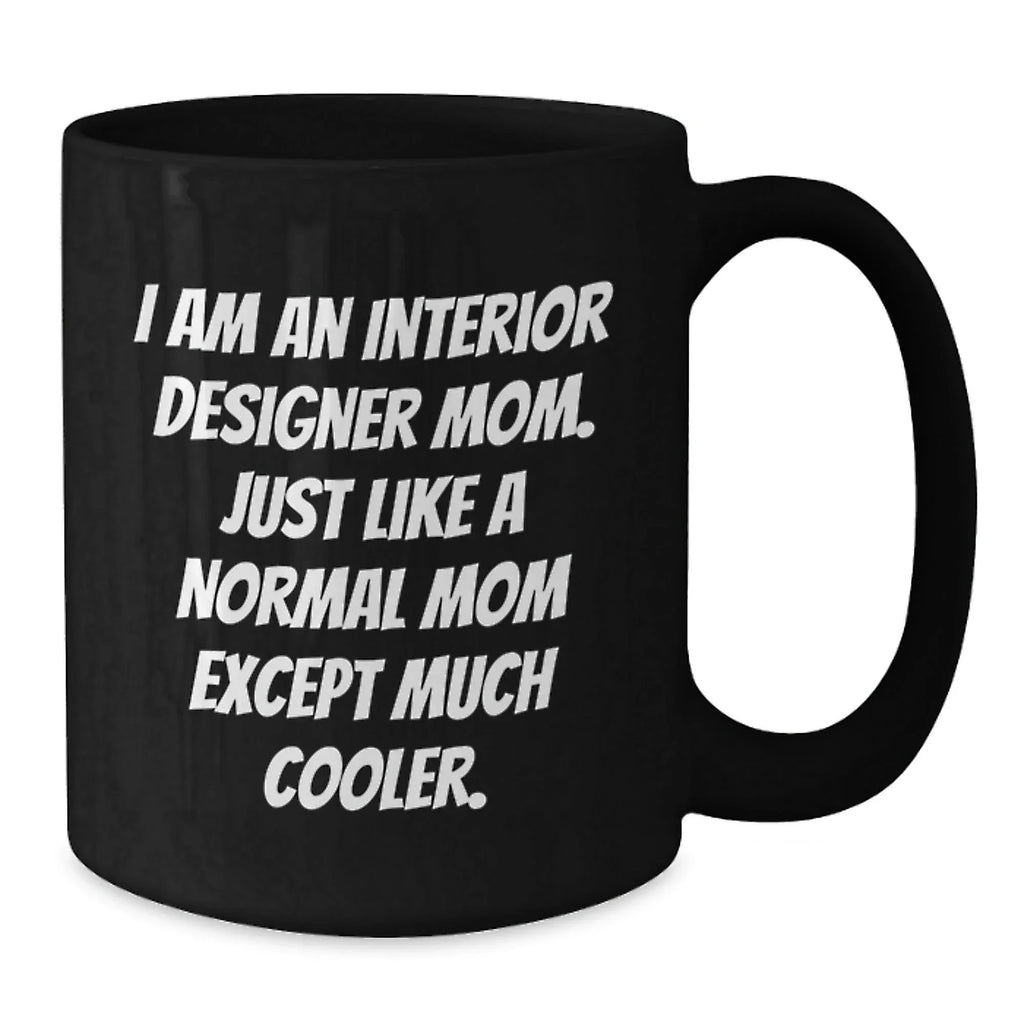 Unique Christmas Unique Gifts from Mom to Interior Designer Friends - Funny Coffee Mug for Interior Designer Enthusiasts, Cool Black Coffee Mug