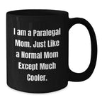 Funny Paralegal Mom Gifts from Friends and Family, Unique Christmas Unique Gifts for Paralegal Women and Men, Black Coffee Mug