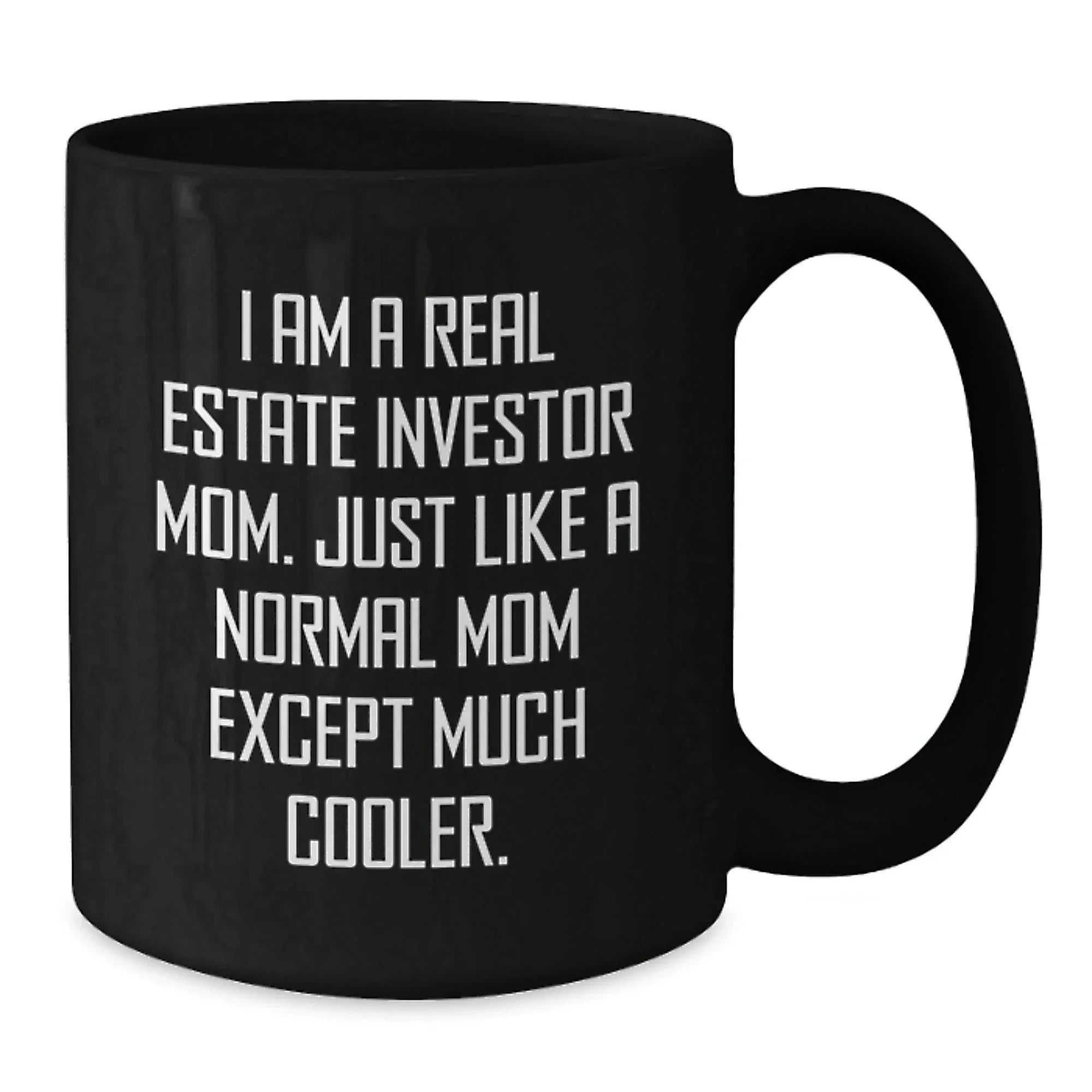 Funny Real Estate Investor Gifts, Black Coffee Mug for Mom, Gifts from Friends for Real Estate Investor Mom, Graduation Unique Gifts for Her