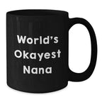 World's Okayest Nana Funny Black Coffee Mug Gifts from Family for Nana Christmas