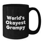 Funny Grampy Gifts, World's Okayest Grampy Black Coffee Mug, Birthday Unique Gifts from Men to Grampy