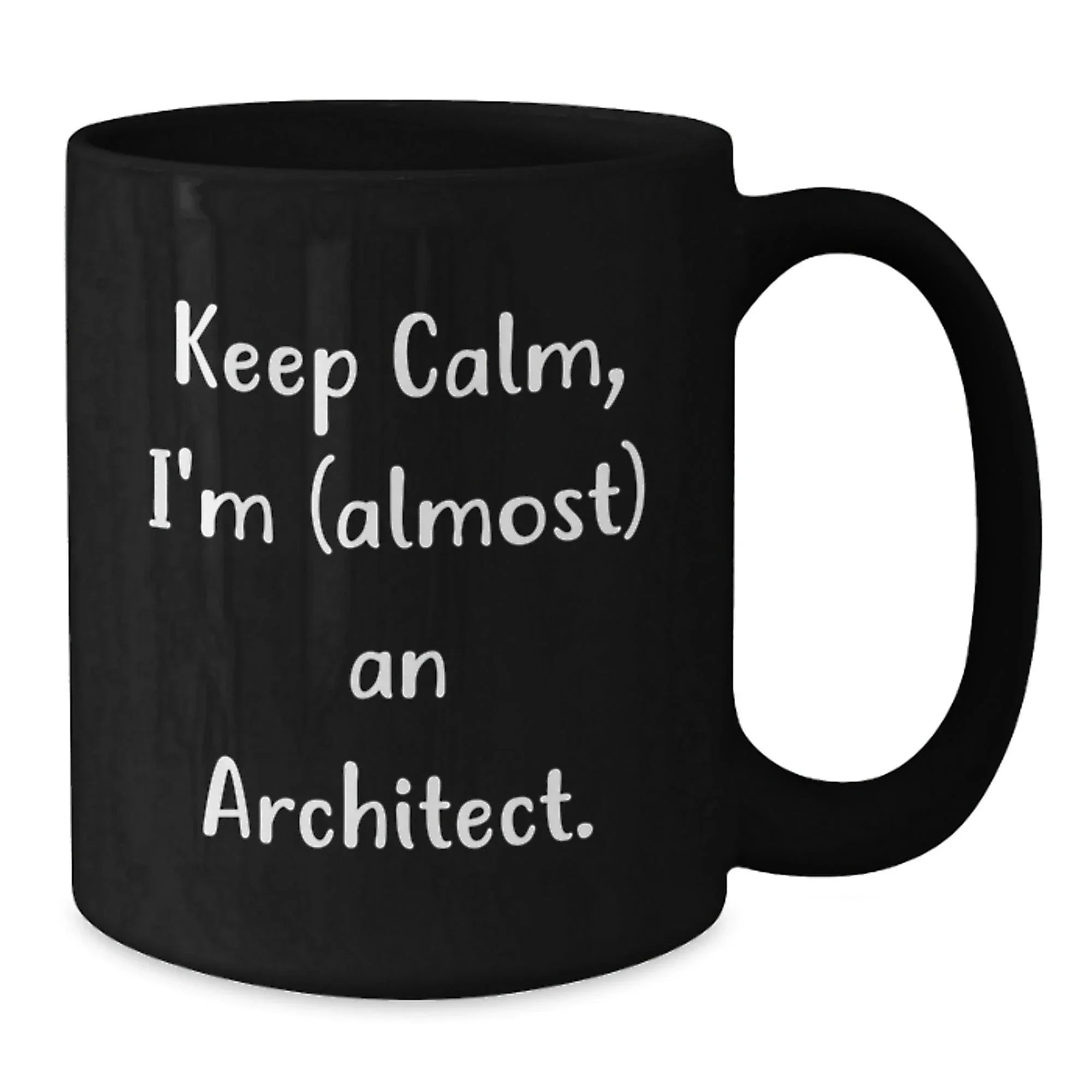 Architect Gifts for Him, Funny Black Coffee Mug with Keep Calm I'm almost An Architect Quote, Birthday Unique Gifts from Friends, Coworkers to Family Members
