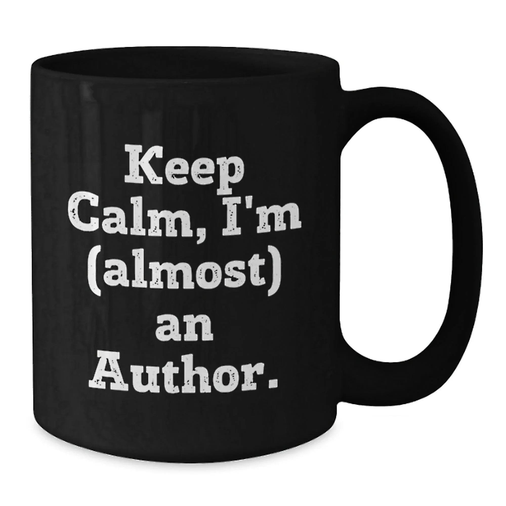 Funny Author Gifts, Black Coffee Mug, Christmas Unique for Author, Keep Calm I'm (almost) An Author.