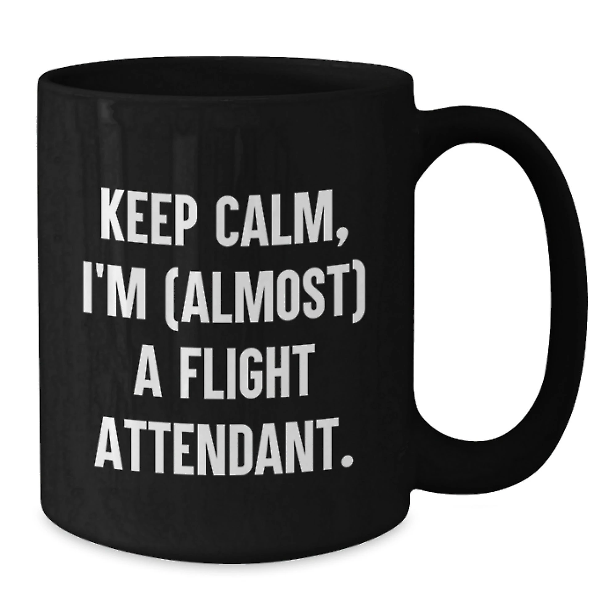 Funny Flight Attendant Gifts for Men, Women, Coworkers, or Family - 'Keep Calm, I'm (almost) A Flight Attendant.' Black Coffee Mug for Christmas Unique Gifts from Friends
