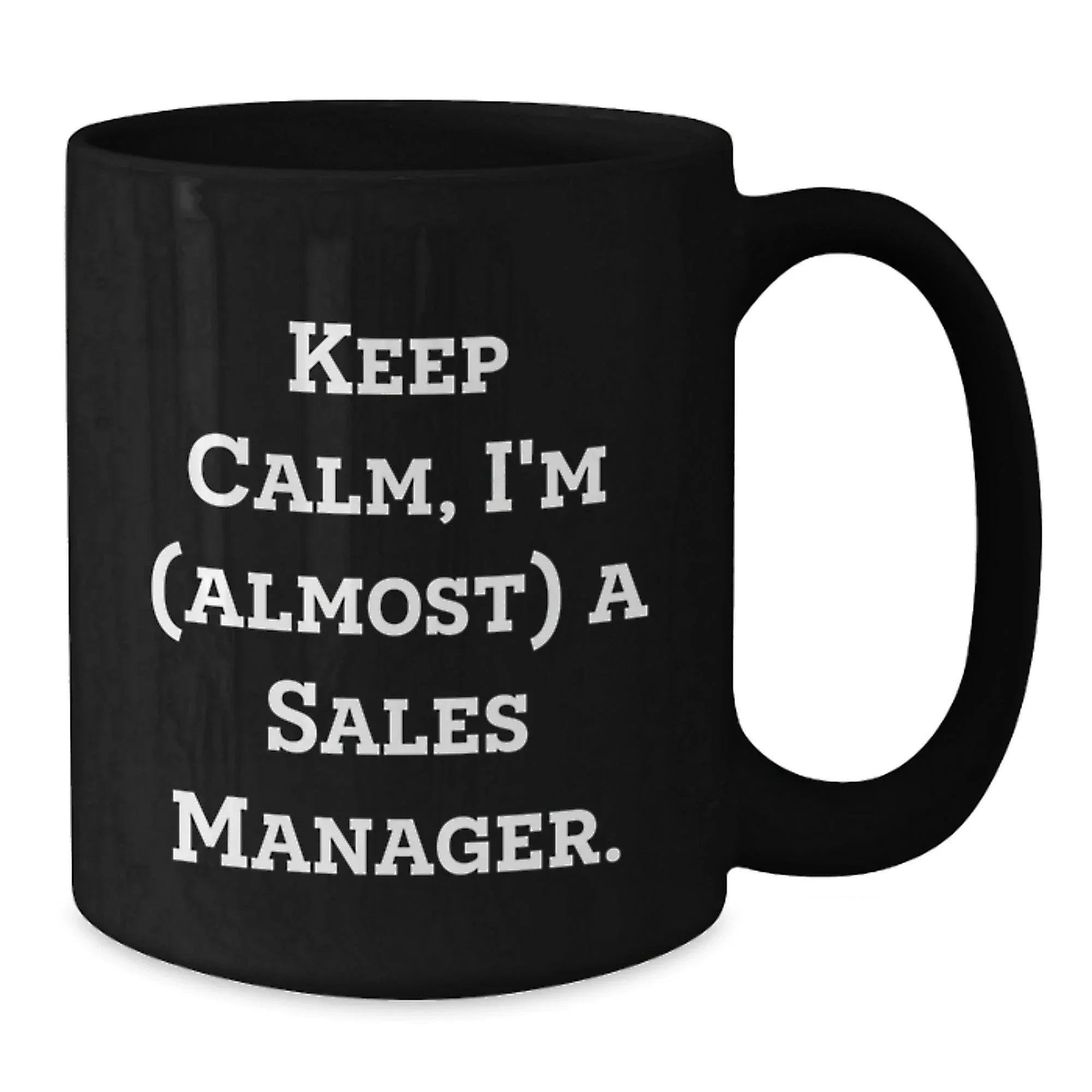 Funny Sales Manager Gifts from Friends - Keep Calm I'm (almost) A Sales Manager. Black Ceramic Coffee Mug for Birthday