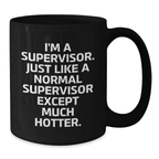 Funny Supervisor Quotes Black Coffee Mugs Gifts from Friends for Supervisor Graduation Unique - Additional