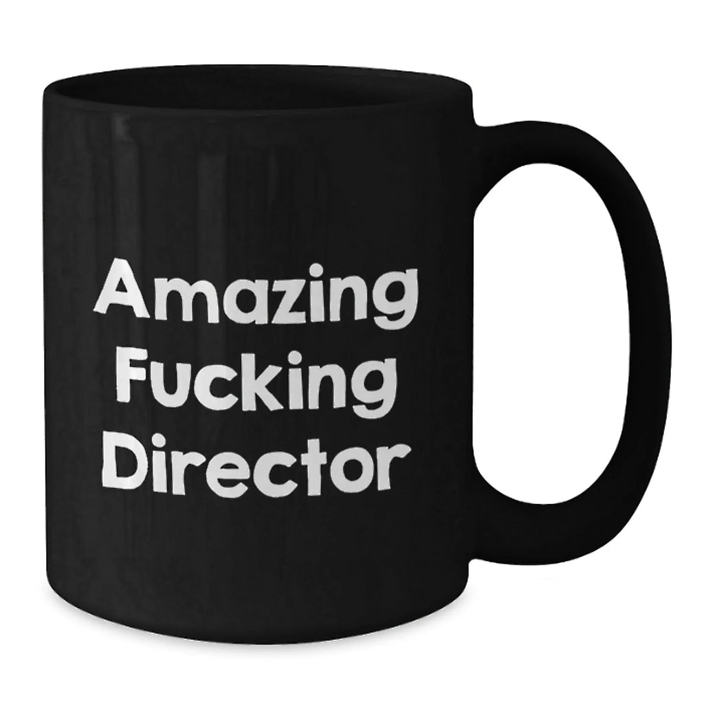 Funny Director Gifts from Friends - 'Amazing F--king Director' Quote on Black Coffee Mug for Graduation