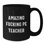 Funny PE Teacher Christmas Unique Gifts from Friends for Men - PE Teacher Humor Black Coffee Mug, Funny Quote, Unique Christmas Unique Gift