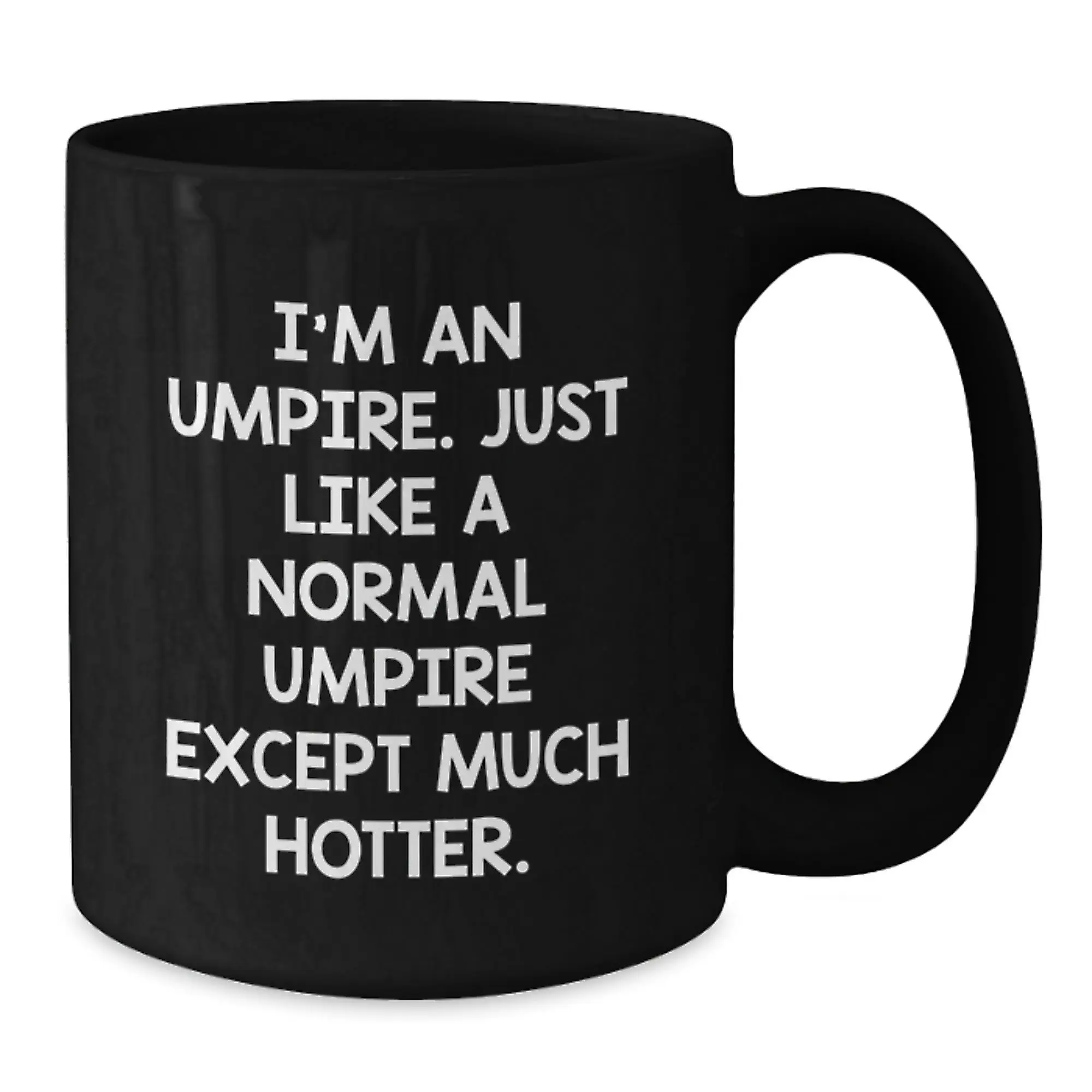Hilarious Umpire Black Coffee Mug Novelty Birthday Gift for Friends - Additional