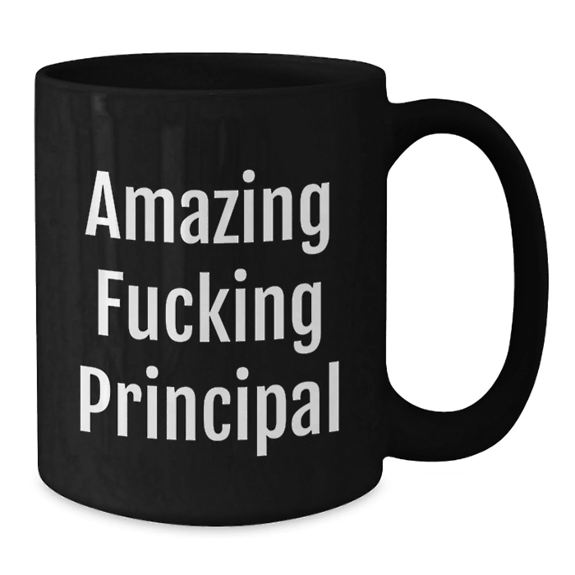 Funny Principal Gifts, Black Coffee Mug, 'Amazing F--king Principal' Quote, Perfect for Principal Enthusiasts, Christmas Unique Gifts from Friends to Principal, Principal Coffee Lover Mug