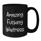 Funny Waitress Gifts from Men to Women, Black Coffee Mugs for Christmas, 'Amazing F--king Waitress' Quote, Unique Gifts for Coworkers or Family