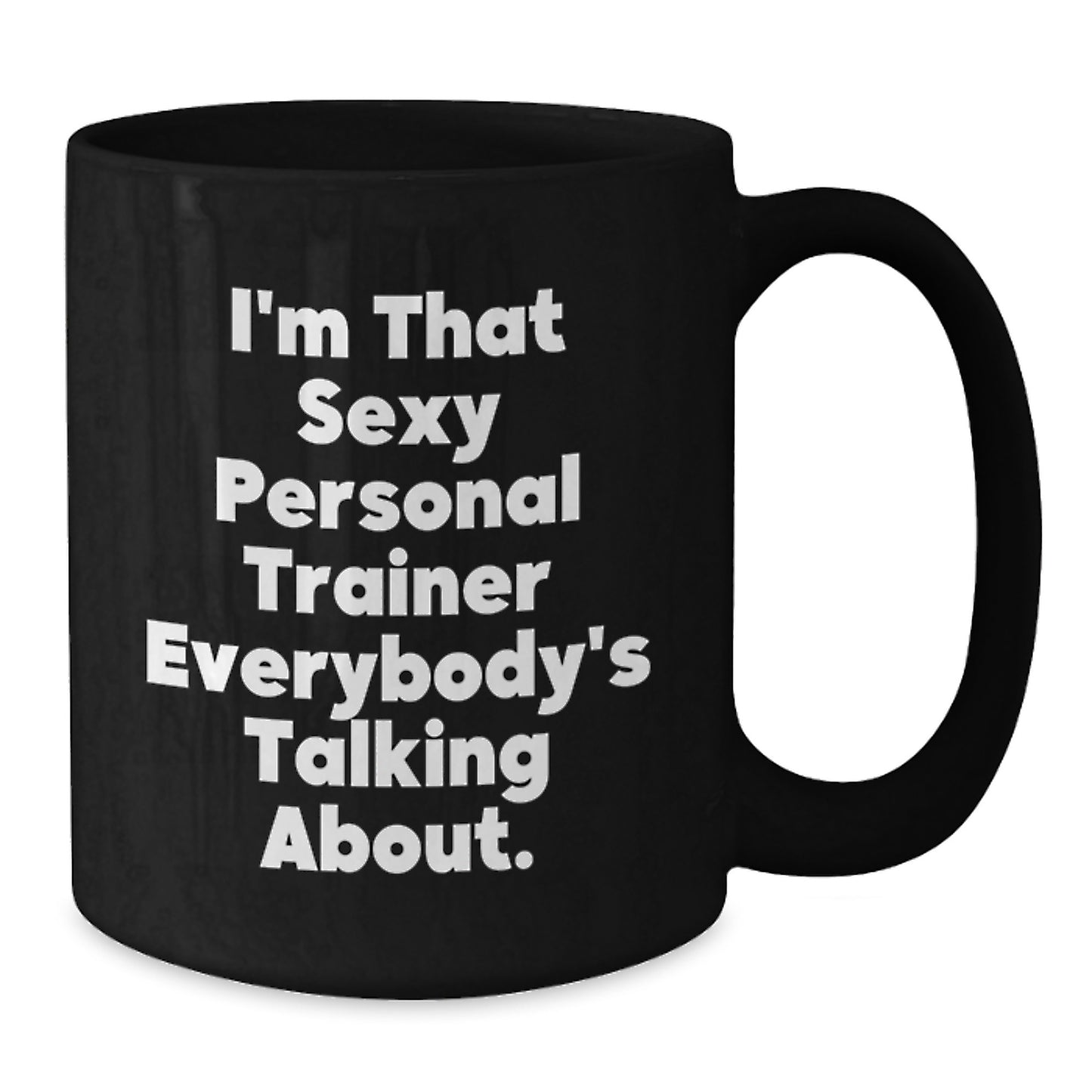Funny Gift Ideas for Personal Trainer Men by Sexy Personal Trainer, Black Coffee Mug for Christmas Unique Gifts from Friends to Family - Additional