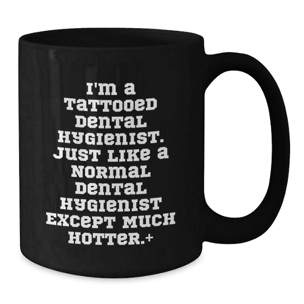 Funny Dental Hygienist Gifts for Men or Women, Black Coffee Mug, Unique Christmas Unique Gifts from Friends or Family