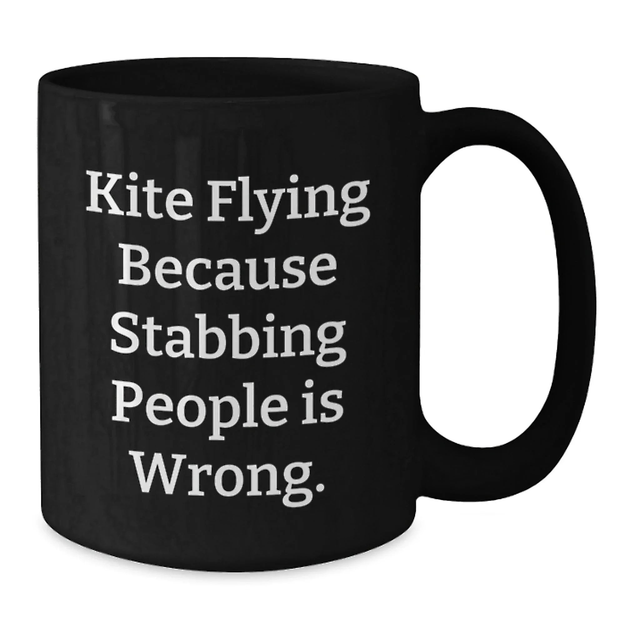 Kite Flying Gifts for Friends Unique Birthday Mugs from Men with 'Kite Flying Because Stabbing People Is Wrong.' Quote