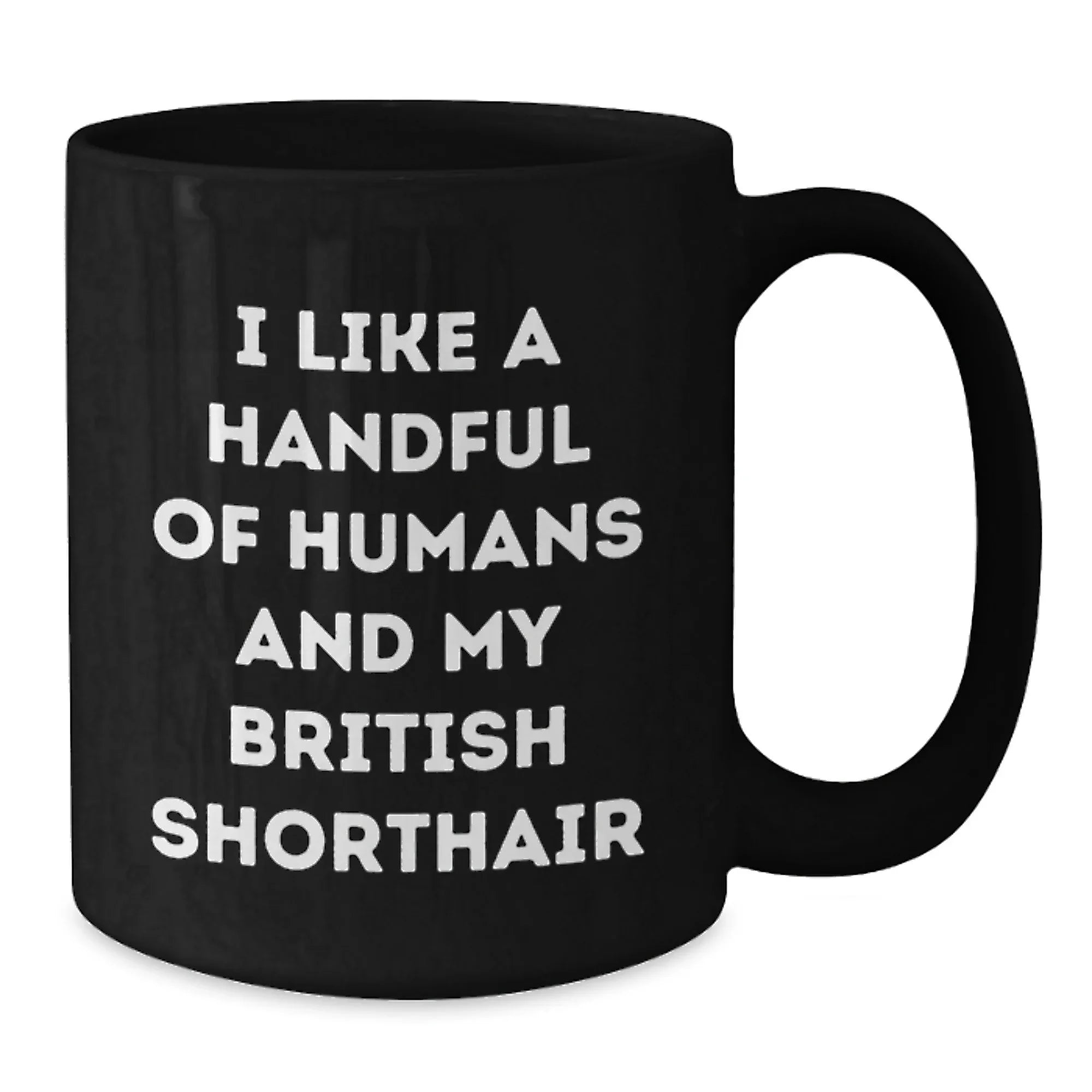 British Shorthair Cat Lover Gifts from Friends, Funny Quote Mug for Graduation, Gifts for Men, Women, Coworkers