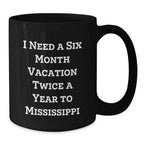 Mississippi Gifts from Friends to Mississippi Men Funny Quote Black Coffee Mug, Birthday Unique Gifts for Mississippi, 11oz or 15oz Ceramic Mug