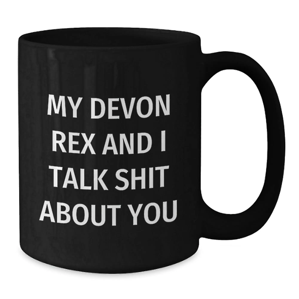 Funny Devon Rex Cat Gifts from Friends, Black Coffee Mug for Graduation Unique Gifts, My Devon Rex And I Talk Shit About You Humor - Additional