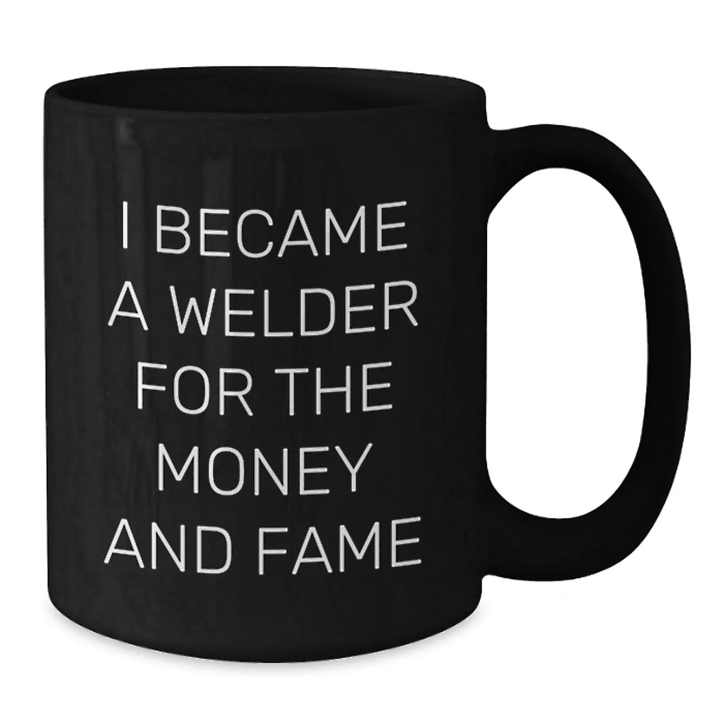 Welder Gifts Funny Quote Black Coffee Mugs Gifts from Friends for Birthday, Best Welder Mug, Unique Birthday Unique Gifts for Men, Funny Welder Mugs, Welder Birthday Unique Gift