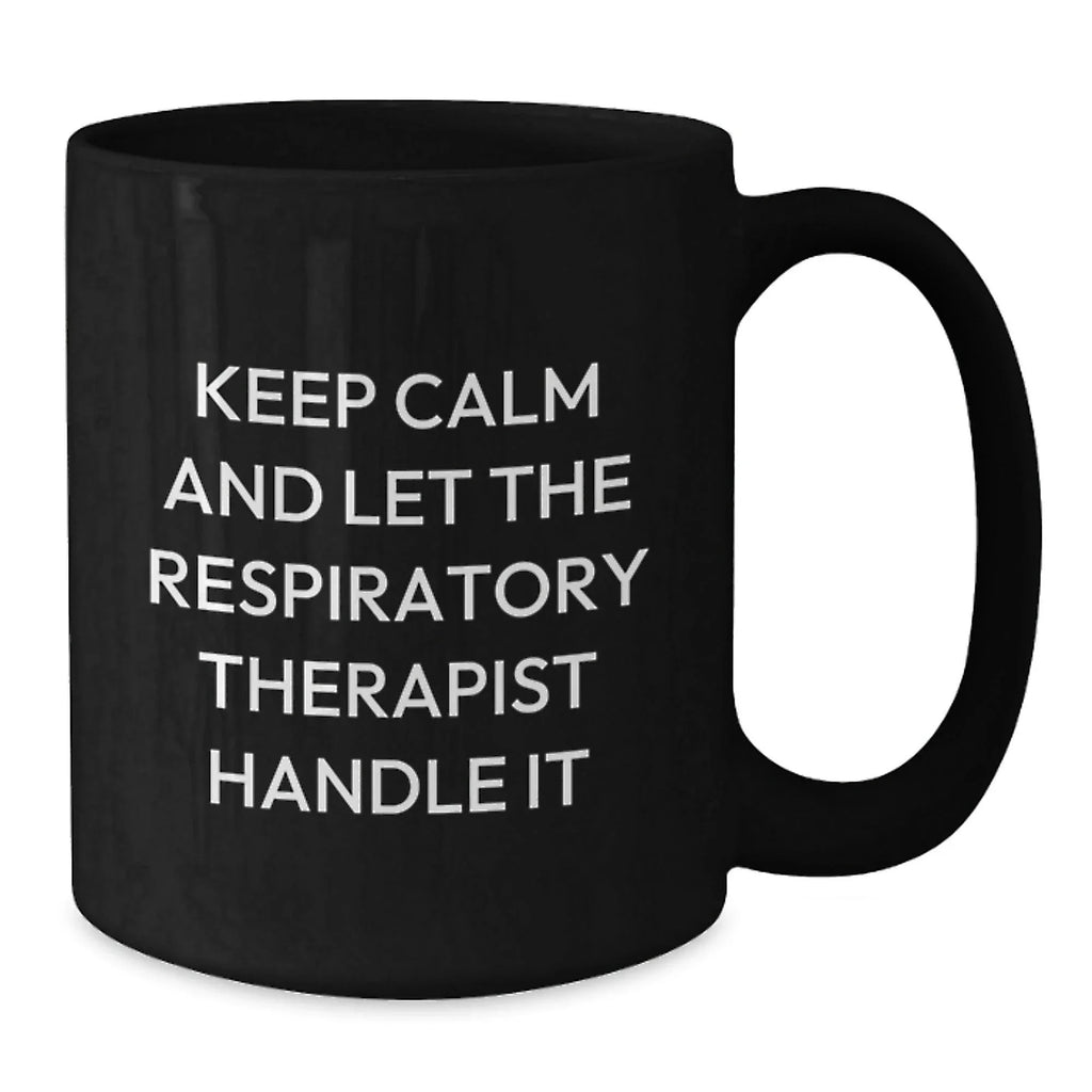 Funny Respiratory Therapist Gifts for Men, Women, Coworkers, or Family - 'Keep Calm And Let The Respiratory Therapist Handle It' Christmas Unique Black Coffee Mugs